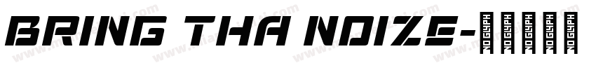 BRING THA NOIZE字体转换